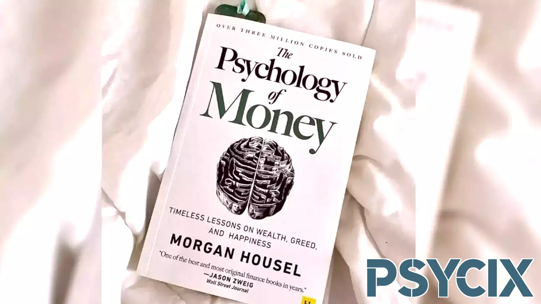 Transform Your Wealth Mindset: Insights from Morgan Housel's The Psychology of Money